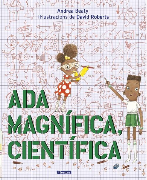 ADA MAGNÍFICA, CIENTÍFICA | 9788448849672 | ANDREA BEATY/DAVID ROBERTS | Llibreria La Font de Mimir - Llibreria online Barcelona - Comprar llibres català i castellà