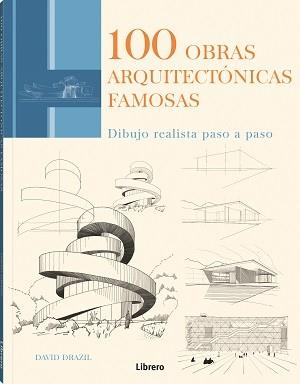 100 OBRAS ARQUITECTONICAS FAMOSAS | 9789463597937 | DRAZIL, DAVID | Llibreria La Font de Mimir - Llibreria online Barcelona - Comprar llibres català i castellà