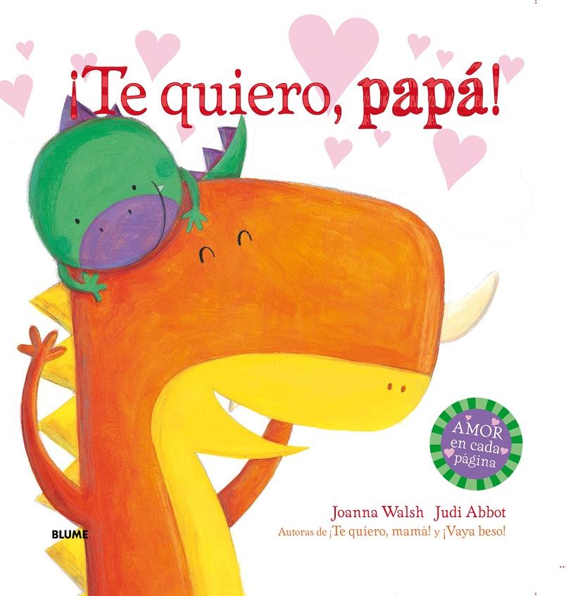 ¡TE QUIERO, PAPÁ! | 9788498018578 | WALSH, JOANNA/ABBOT, JUDI | Llibreria La Font de Mimir - Llibreria online Barcelona - Comprar llibres català i castellà