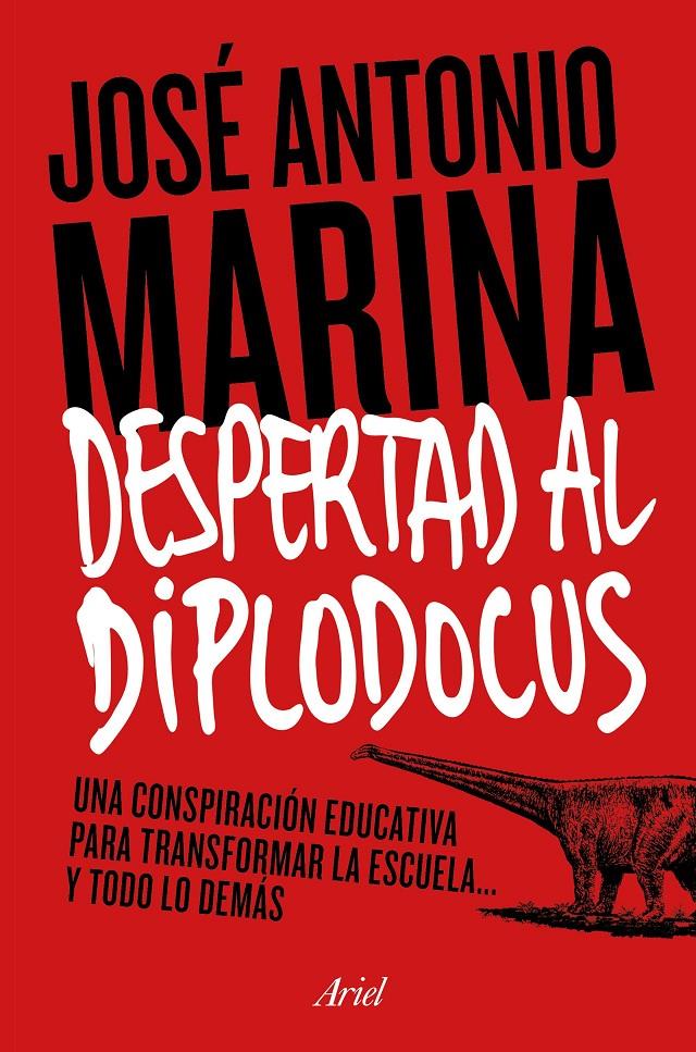 DESPERTAD AL DIPLODOCUS | 9788434422773 | JOSÉ ANTONIO MARINA TORRES | Llibreria La Font de Mimir - Llibreria online Barcelona - Comprar llibres català i castellà