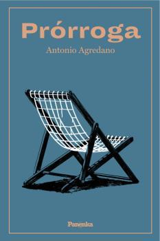 PRÓRROGA | 9788412073584 | AGREDANO, ANTONIO | Llibreria La Font de Mimir - Llibreria online Barcelona - Comprar llibres català i castellà