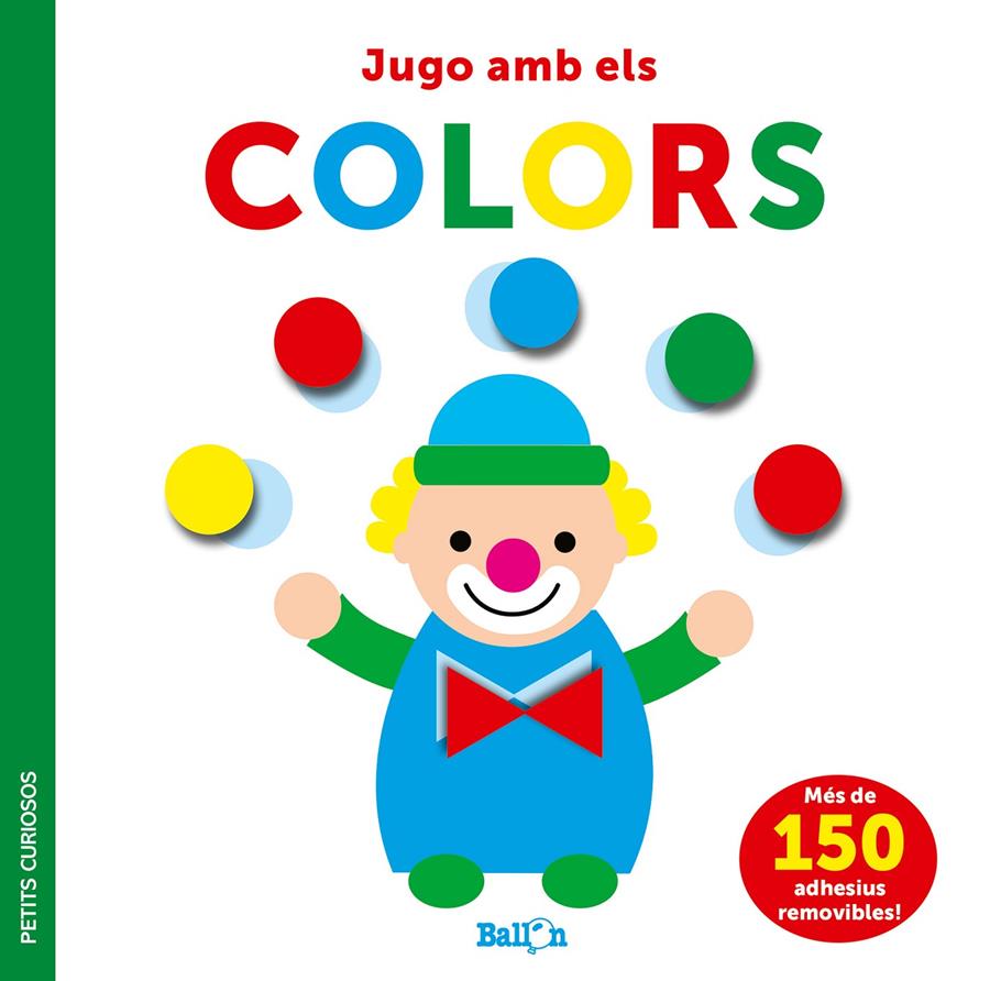 ADHESIUS-JUGO AMB ELS COLORS - PETITS CURIOSOS | 9789403225067 | BALLON | Llibreria La Font de Mimir - Llibreria online Barcelona - Comprar llibres català i castellà