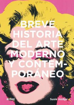 BREVE HISTORIA DEL ARTE MODERNO Y CONTEMPORÁNEO | 9788417757489 | HODGE, SUSIE | Llibreria La Font de Mimir - Llibreria online Barcelona - Comprar llibres català i castellà