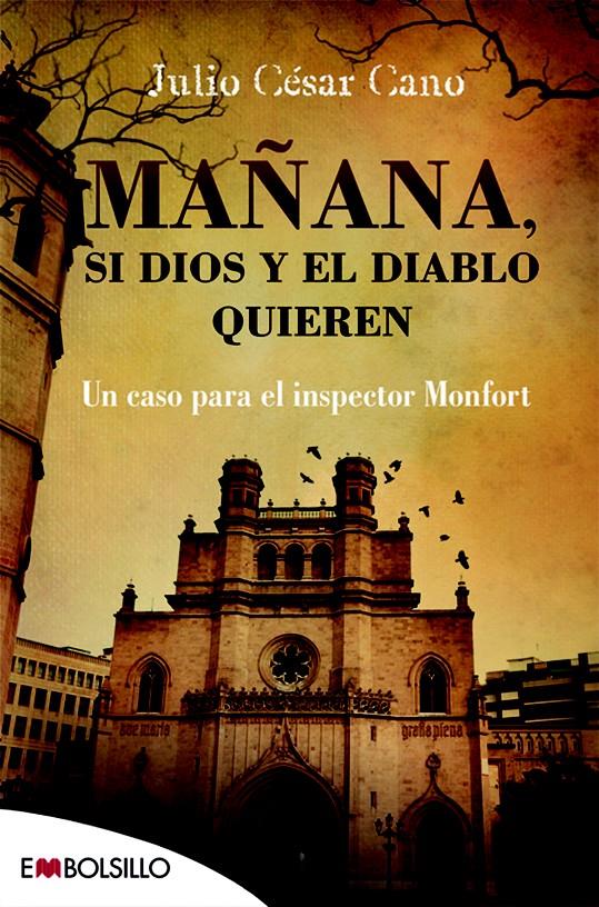 MAÑANA, SI DIOS Y EL DIABLO QUIEREN | 9788416087457 | CANO, JULIO CÉSAR | Llibreria La Font de Mimir - Llibreria online Barcelona - Comprar llibres català i castellà