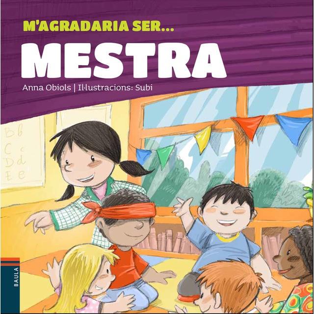 M'AGRADARIA SER ... MESTRA | 9788447930791 | OBIOLS LLOPART, ANNA | Llibreria La Font de Mimir - Llibreria online Barcelona - Comprar llibres català i castellà