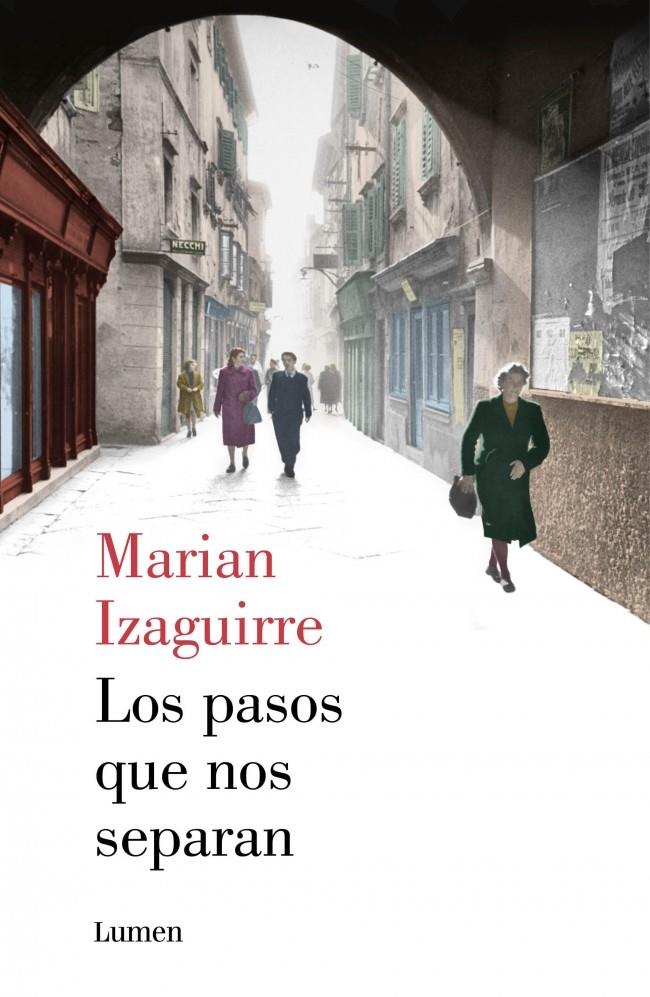 LOS PASOS QUE NOS SEPARAN | 9788426401380 | IZAGUIRRE, MARIAN | Llibreria La Font de Mimir - Llibreria online Barcelona - Comprar llibres català i castellà