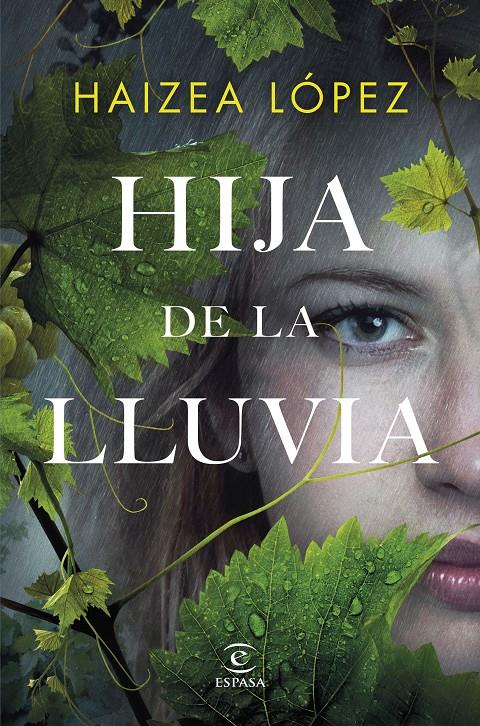 HIJA DE LA LLUVIA | 9788467069440 | LÓPEZ, HAIZEA | Llibreria La Font de Mimir - Llibreria online Barcelona - Comprar llibres català i castellà