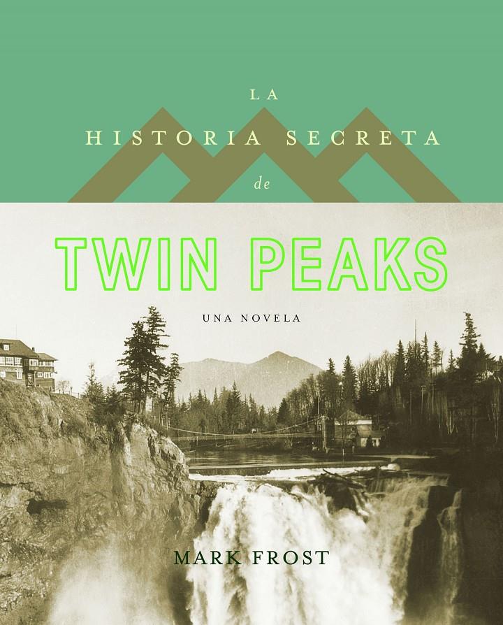 LA HISTORIA SECRETA DE TWIN PEAKS | 9788408161813 | MARK FROST | Llibreria La Font de Mimir - Llibreria online Barcelona - Comprar llibres català i castellà