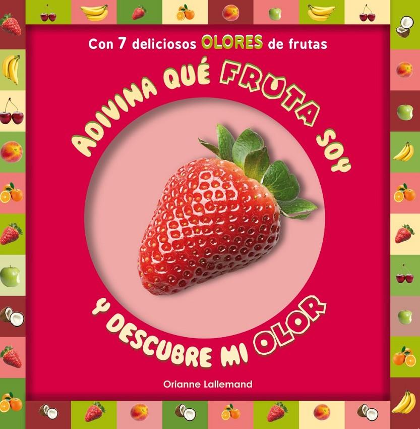 ADIVINA QUE FRUTA SOY | 9788479429393 | LALLEMAND, ORIANNE | Llibreria La Font de Mimir - Llibreria online Barcelona - Comprar llibres català i castellà