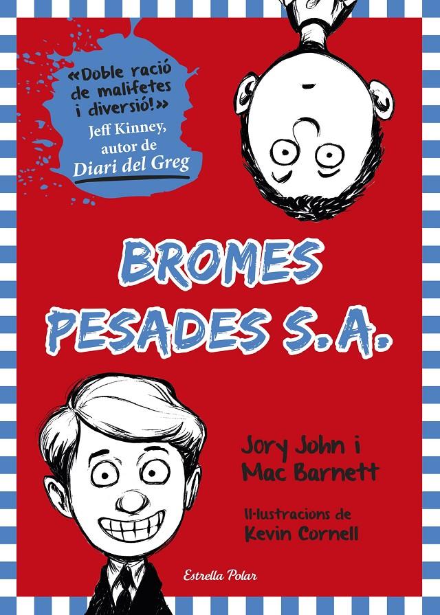 BROMES PESADES S.A. | 9788490578605 | MAC BARNETT/JORY JOHN | Llibreria La Font de Mimir - Llibreria online Barcelona - Comprar llibres català i castellà