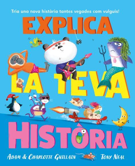 EXPLICA LA TEVA HISTÒRIA | 9788410208032 | GUILLAIN, ADAM/GUILLAIN, CHARLOTTE | Llibreria La Font de Mimir - Llibreria online Barcelona - Comprar llibres català i castellà