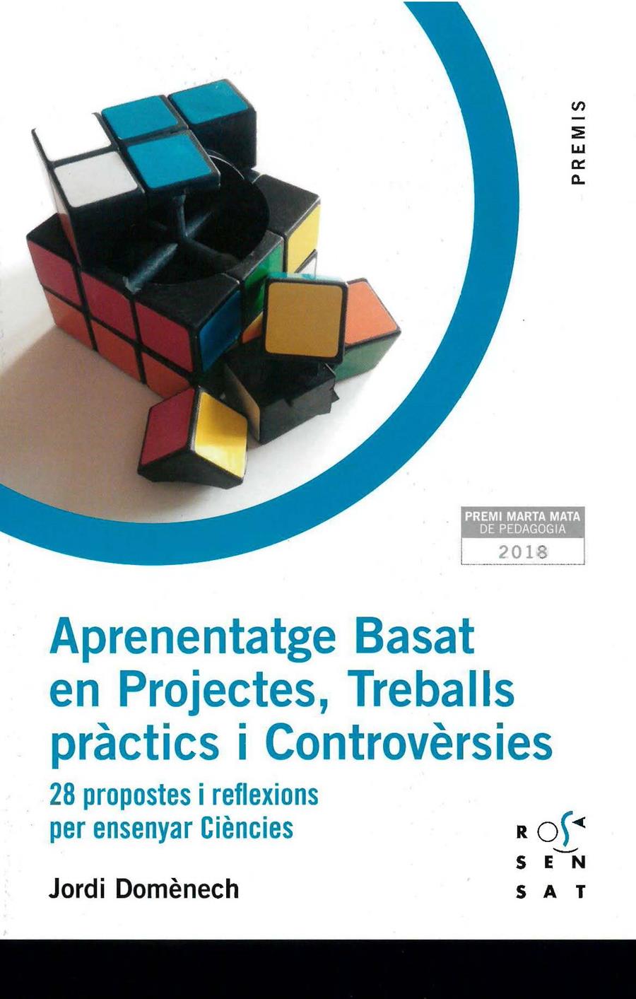 APRENENTATGE BASAT EN PROJECTES, TREBALLS PRÀCTICS I CONTROVÈRSIES | 9788494843686 | DOMÈNECH CASAL, JORDI | Llibreria La Font de Mimir - Llibreria online Barcelona - Comprar llibres català i castellà