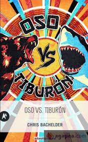 OSO VS. TIBURÓN | 9788415509370 | BACHELDER, CHRIS | Llibreria La Font de Mimir - Llibreria online Barcelona - Comprar llibres català i castellà