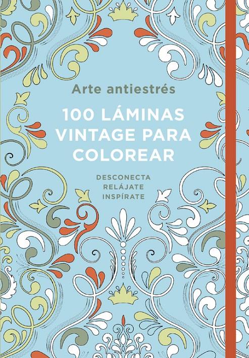 ARTE ANTIESTRÉS: 100 LÁMINAS VINTAGE PARA COLOREAR | 9788401016790 | VARIOS AUTORES | Llibreria La Font de Mimir - Llibreria online Barcelona - Comprar llibres català i castellà