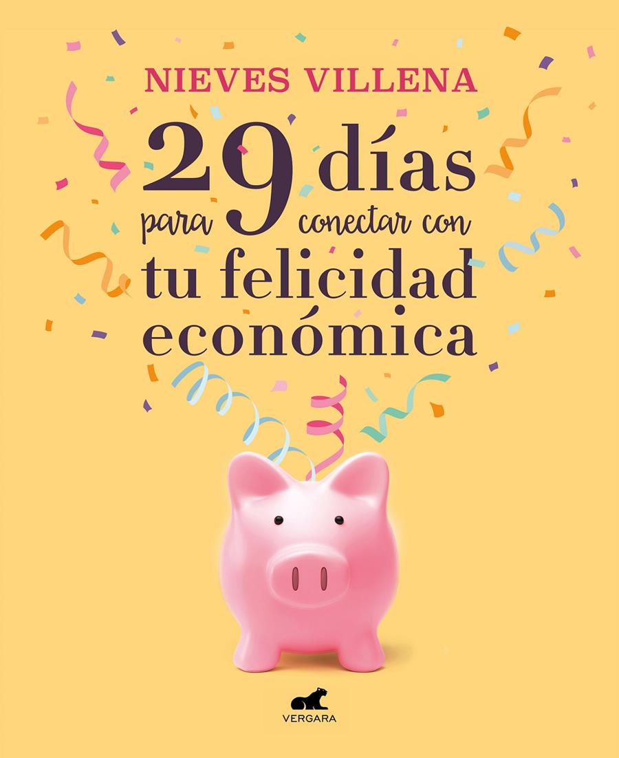 29 DÍAS PARA CONECTAR CON TU FELICIDAD ECONÓMICA | 9788417664701 | VILLENA, NIEVES | Llibreria La Font de Mimir - Llibreria online Barcelona - Comprar llibres català i castellà