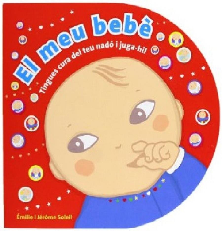 EL MEU BEBE | 9788415656357 | SOLEIL | Llibreria La Font de Mimir - Llibreria online Barcelona - Comprar llibres català i castellà