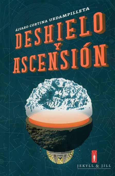 DESHIELO Y ASCENSION - BOLSILLO | 9788494594038 | CORTINA URDAMPILLETA, ALVARO | Llibreria La Font de Mimir - Llibreria online Barcelona - Comprar llibres català i castellà