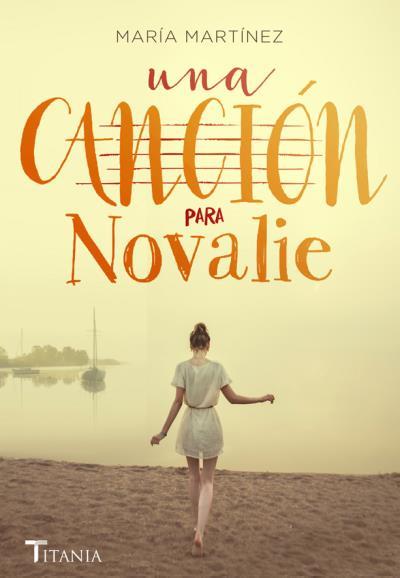 UNA CANCIÓN PARA NOVALIE | 9788492916993 | MARTÍNEZ, MARÍA | Llibreria La Font de Mimir - Llibreria online Barcelona - Comprar llibres català i castellà