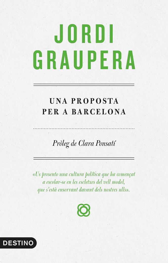 UNA PROPOSTA PER A BARCELONA | 9788497102773 | GRAUPERA, JORDI | Llibreria La Font de Mimir - Llibreria online Barcelona - Comprar llibres català i castellà