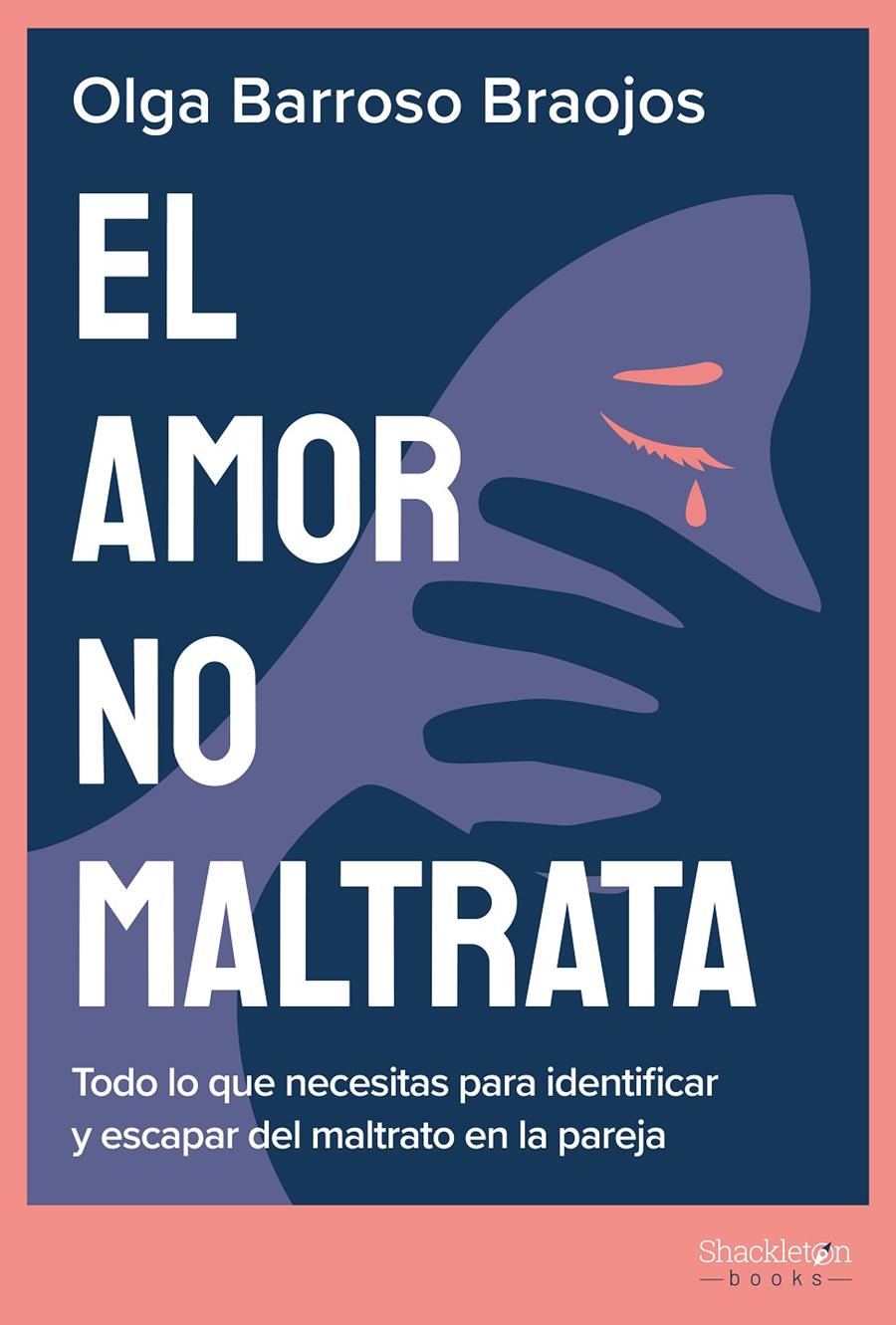 EL AMOR NO MALTRATA | 9788413613109 | BARROSO BRAOJOS, OLGA | Llibreria La Font de Mimir - Llibreria online Barcelona - Comprar llibres català i castellà