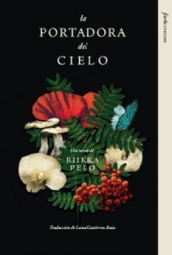 LA PORTADORA DEL CIELO | 9788412888928 | PELO, RIIKKA | Llibreria La Font de Mimir - Llibreria online Barcelona - Comprar llibres català i castellà