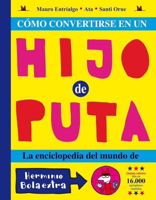 CÓMO CONVERTIRSE EN UN HIJO DE PUTA | 9788419670922 | ENTRIALGO, MAURO/ORUE, SANTI/ATA | Llibreria La Font de Mimir - Llibreria online Barcelona - Comprar llibres català i castellà