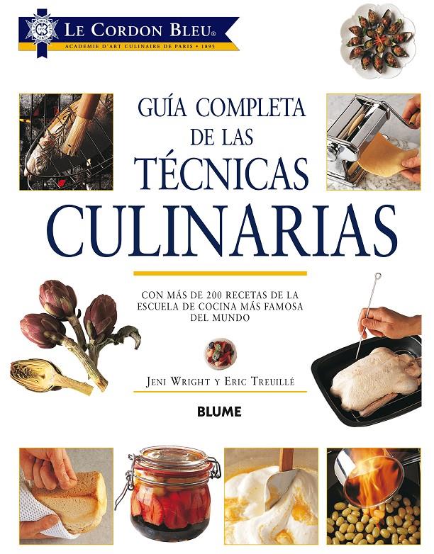 GUÍA COMPLETA TÉCNICAS CULINARIAS (2019) | 9788417254063 | WRIGHT, JENI/LE CORDON BLEU DE PARIS | Llibreria La Font de Mimir - Llibreria online Barcelona - Comprar llibres català i castellà