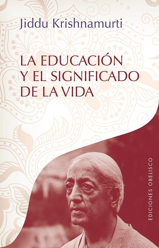 LA EDUCACIÓN Y EL SIGNIFICADO DE LA VIDA | 9788491112303 | KRISHNAMURTI, JIDDU | Llibreria La Font de Mimir - Llibreria online Barcelona - Comprar llibres català i castellà