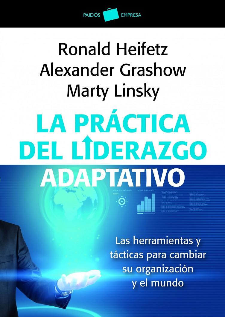 LA PRÁCTICA DEL LIDERAZGO ADAPTATIVO | 9788449326011 | MARTY LINSKY/ALEXANDER GRASHOW/RONALD A. HEIFETZ | Llibreria La Font de Mimir - Llibreria online Barcelona - Comprar llibres català i castellà