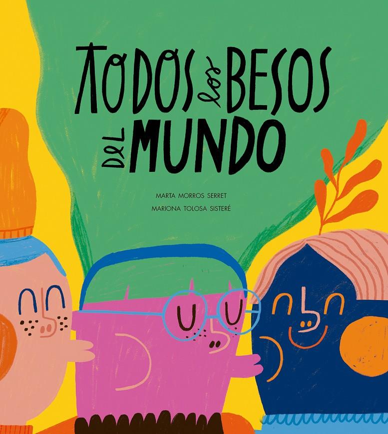 TODOS LOS BESOS DEL MUNDO | 9788410406568 | MORROS, MARTA | Llibreria La Font de Mimir - Llibreria online Barcelona - Comprar llibres català i castellà