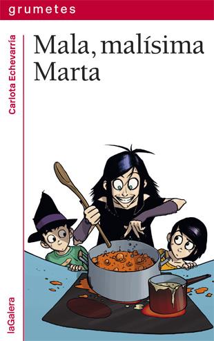 MALA, MALÍSIMA MARTA | 9788424657857 | ECHEVARRÍA, CARLOTA | Llibreria La Font de Mimir - Llibreria online Barcelona - Comprar llibres català i castellà