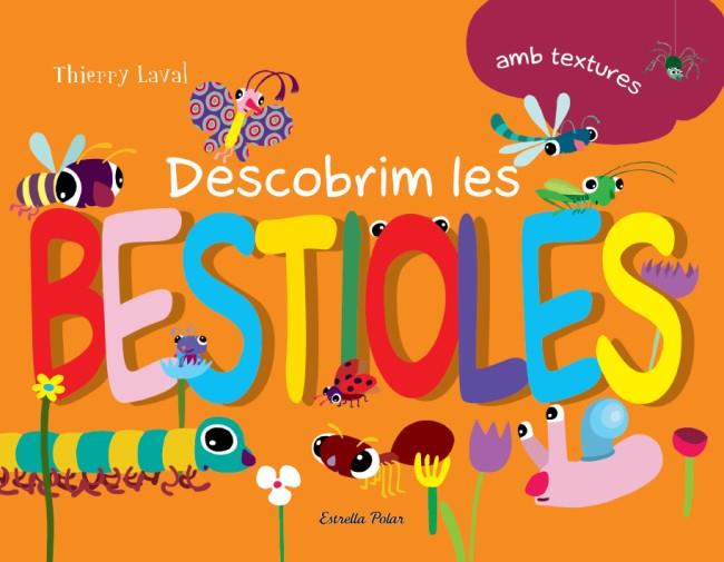 DESCOBRIM LES BESTIOLES | 9788499326238 | THIERRY LAVAL | Llibreria La Font de Mimir - Llibreria online Barcelona - Comprar llibres català i castellà