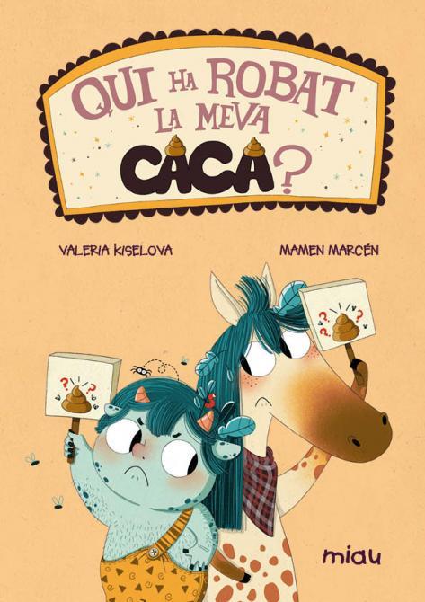 QUI HA ROVAT LA MEVA CACA? | 9788418609282 | KISELOVA SAVRASOVA, VALERIA/MARCEN, MAMEN | Llibreria La Font de Mimir - Llibreria online Barcelona - Comprar llibres català i castellà