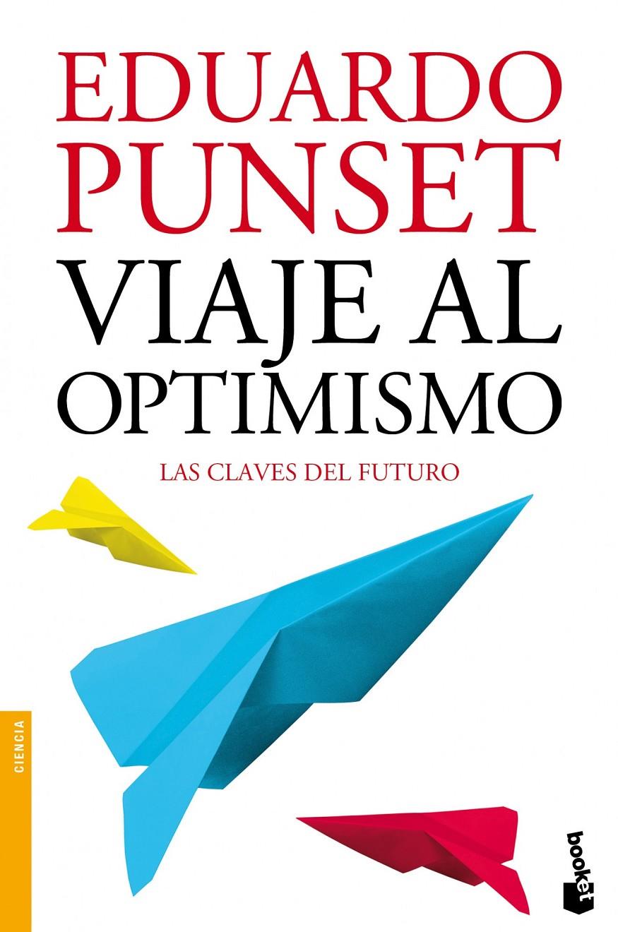 VIAJE AL OPTIMISMO | 9788423346325 | EDUARDO PUNSET | Llibreria La Font de Mimir - Llibreria online Barcelona - Comprar llibres català i castellà