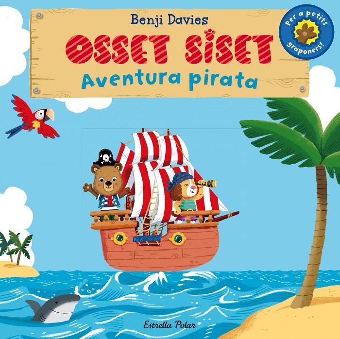 OSSET SISET. AVENTURA PIRATA | 9788490575536 | BENJI DAVIES | Llibreria La Font de Mimir - Llibreria online Barcelona - Comprar llibres català i castellà