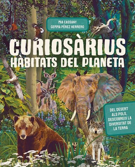 CURIOSÀRIUS. HÀBITATS DEL PLANETA | 9788419095855 | CASSANY, MIA | Llibreria La Font de Mimir - Llibreria online Barcelona - Comprar llibres català i castellà