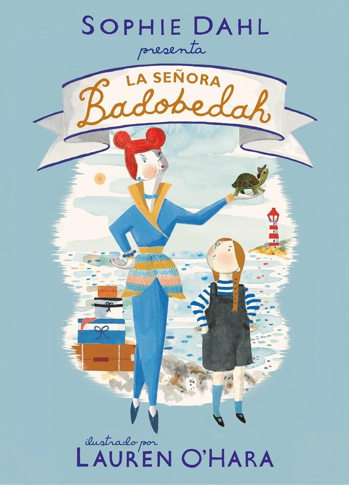 LA SEÑORA BADOBEDAH | 9788448856519 | DAHL, SOPHIE/O'HARA, LAUREN | Llibreria La Font de Mimir - Llibreria online Barcelona - Comprar llibres català i castellà