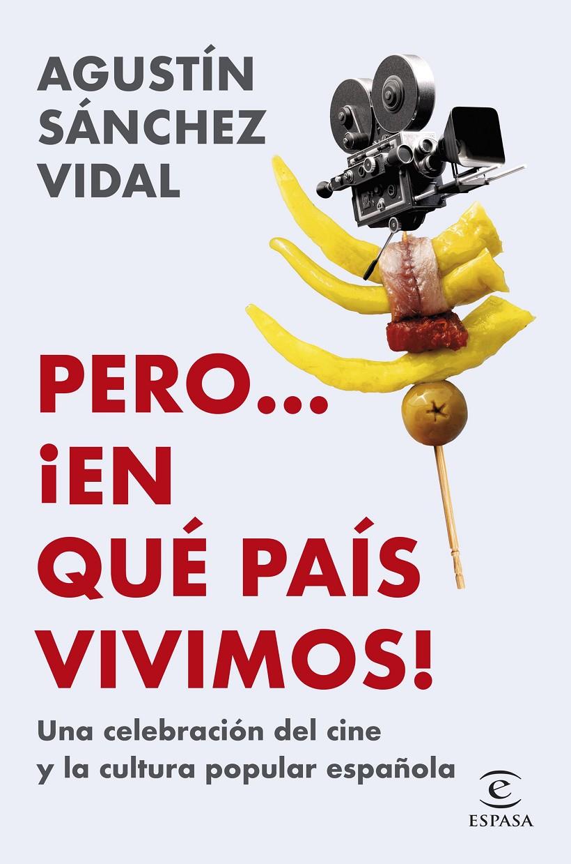 PERO... ¡EN QUÉ PAÍS VIVIMOS! | 9788467074482 | SÁNCHEZ VIDAL, AGUSTÍN | Llibreria La Font de Mimir - Llibreria online Barcelona - Comprar llibres català i castellà