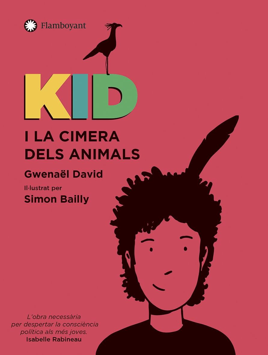 KID I LA CIMERA DELS ANIMALS | 9788418304026 | DAVID, GWENAËL | Llibreria La Font de Mimir - Llibreria online Barcelona - Comprar llibres català i castellà