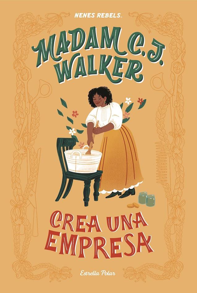 MADAM C. J. WALKER. CREA UNA EMPRESA | 9788418134340 | NENES REBELS | Llibreria La Font de Mimir - Llibreria online Barcelona - Comprar llibres català i castellà