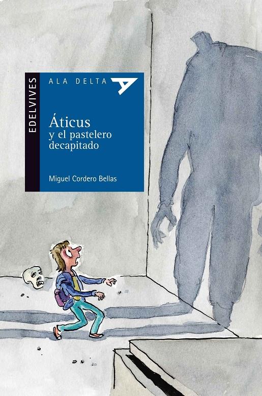 ATICUS Y EL PASTELERO DECAPITADO | 9788426393692 | CORDERO BELLAS, MIGUEL | Llibreria La Font de Mimir - Llibreria online Barcelona - Comprar llibres català i castellà