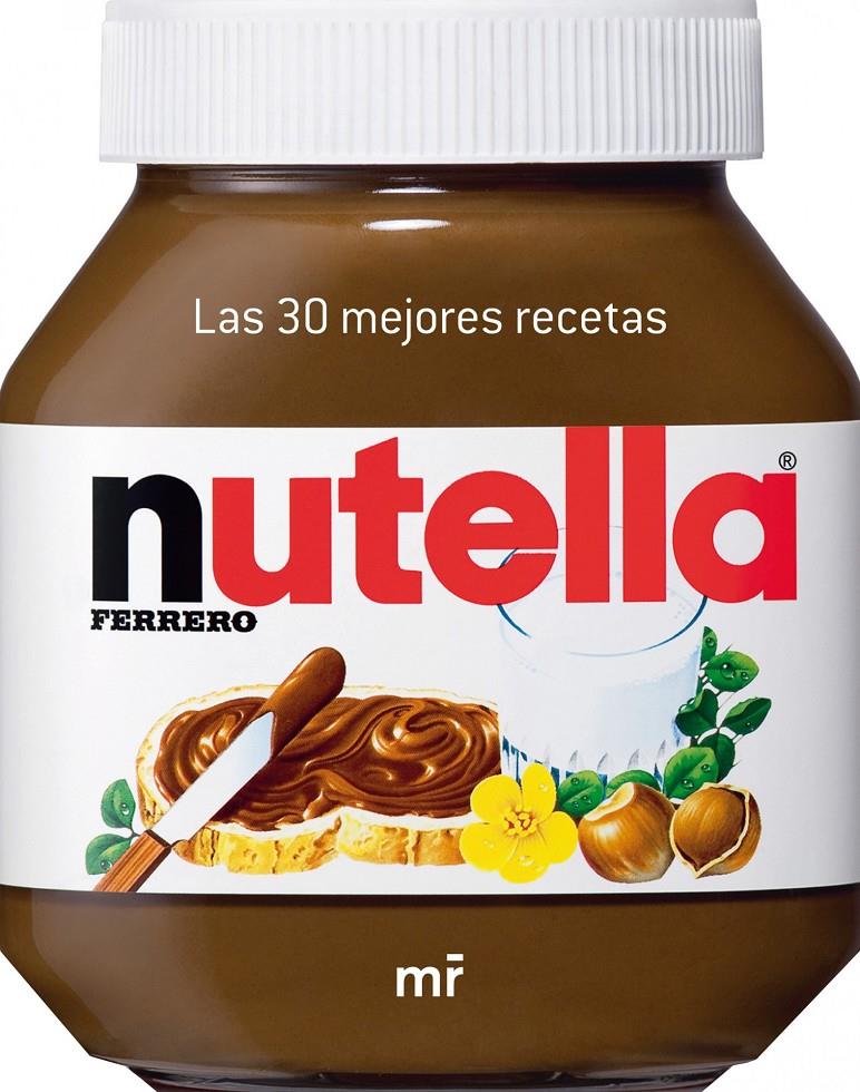 NUTELLA. LAS 30 MEJORES RECETAS | 9788427036611 | AA. VV. | Llibreria La Font de Mimir - Llibreria online Barcelona - Comprar llibres català i castellà