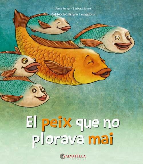 EL PEIX QUE NO PLORAVA MAI | 9788417091460 | FERRER CLAVERIA, ANNA/SANSÓ GENOVART, BÀRBARA | Llibreria La Font de Mimir - Llibreria online Barcelona - Comprar llibres català i castellà