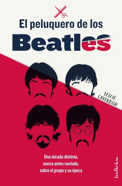 EL PELUQUERO DE LOS BEATLES | 9788415732358 | CAVENDISH, LESLIE | Llibreria La Font de Mimir - Llibreria online Barcelona - Comprar llibres català i castellà