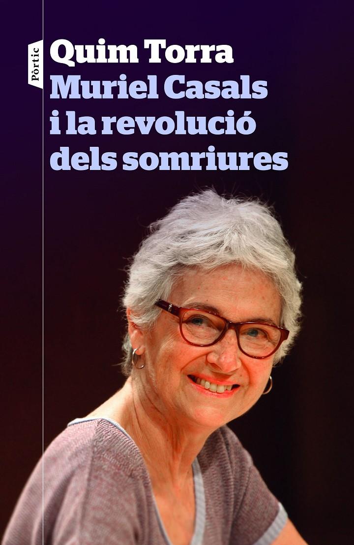 MURIEL CASALS I LA REVOLUCIÓ DELS SOMRIURES | 9788498093773 | QUIM TORRA | Llibreria La Font de Mimir - Llibreria online Barcelona - Comprar llibres català i castellà