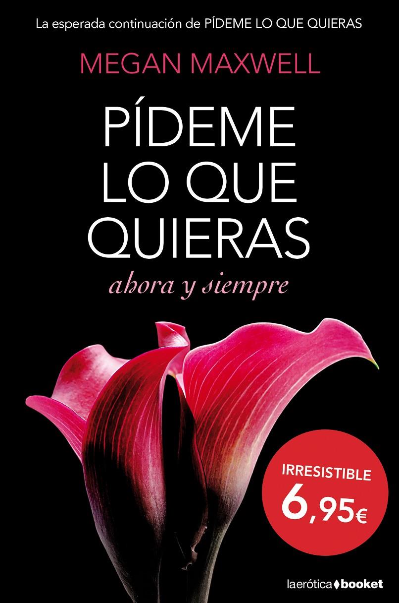 PÍDEME LO QUE QUIERAS, AHORA Y SIEMPRE | 9788408127406 | MEGAN MAXWELL | Llibreria La Font de Mimir - Llibreria online Barcelona - Comprar llibres català i castellà