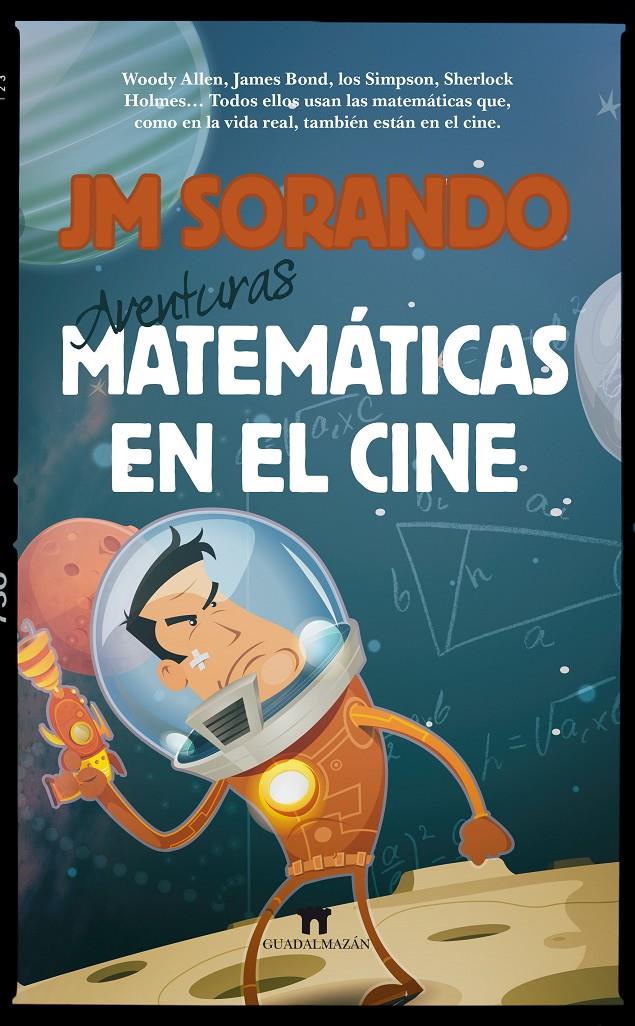 AVENTURAS MATEMÁTICAS EN EL CINE | 9788494384660 | SORANDO MUZÁS, JOSÉ MARÍA | Llibreria La Font de Mimir - Llibreria online Barcelona - Comprar llibres català i castellà