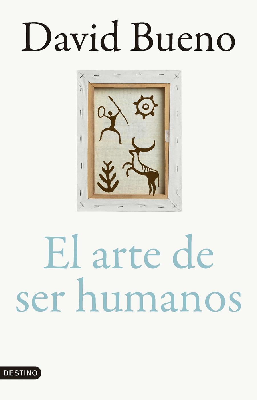 EL ARTE DE SER HUMANOS | 9788423366866 | BUENO TORRENS, DAVID | Llibreria La Font de Mimir - Llibreria online Barcelona - Comprar llibres català i castellà