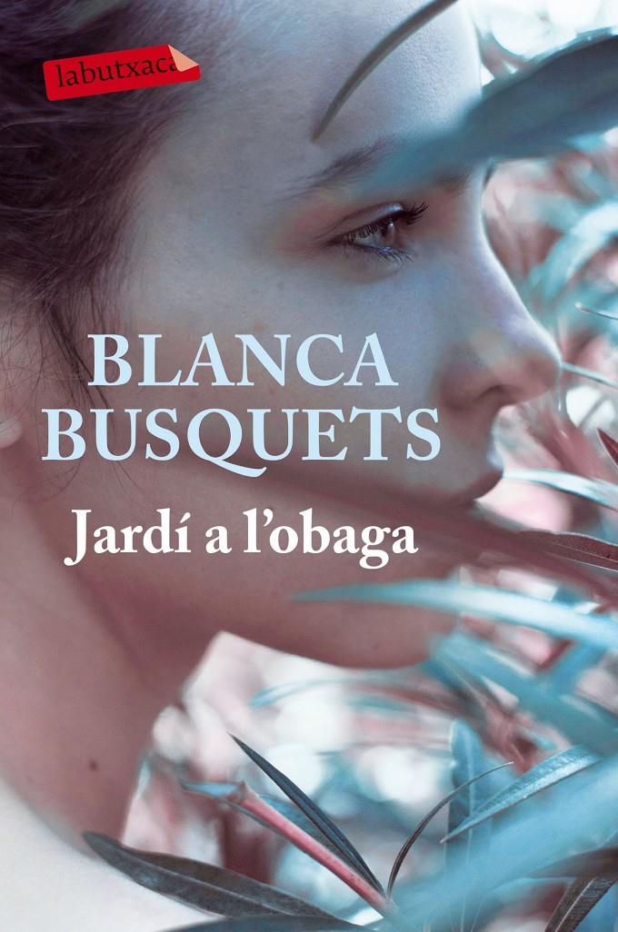 JARDÍ A L'OBAGA | 9788416600830 | BLANCA BUSQUETS OLIU | Llibreria La Font de Mimir - Llibreria online Barcelona - Comprar llibres català i castellà