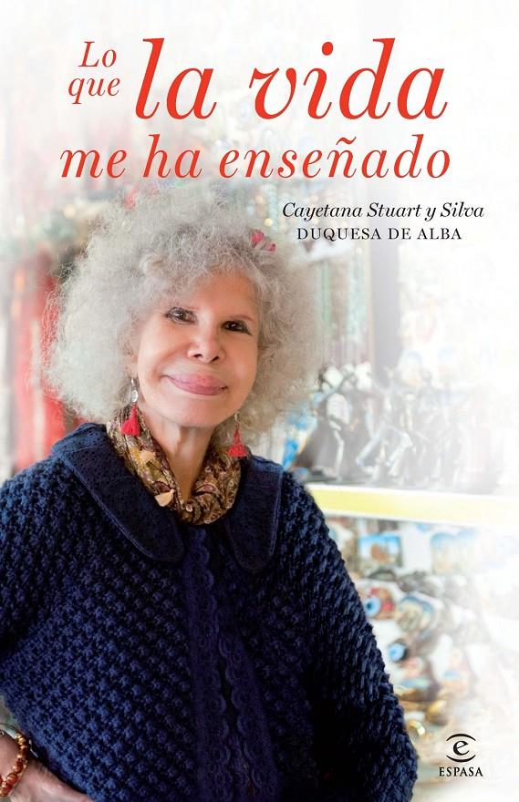 LO QUE LA VIDA ME HA ENSEÑADO | 9788467018837 | CAYETANA STUART Y SILVA | Llibreria La Font de Mimir - Llibreria online Barcelona - Comprar llibres català i castellà